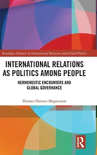 International Relations as Politics among People: Hermeneutic Encounters and Global Governance