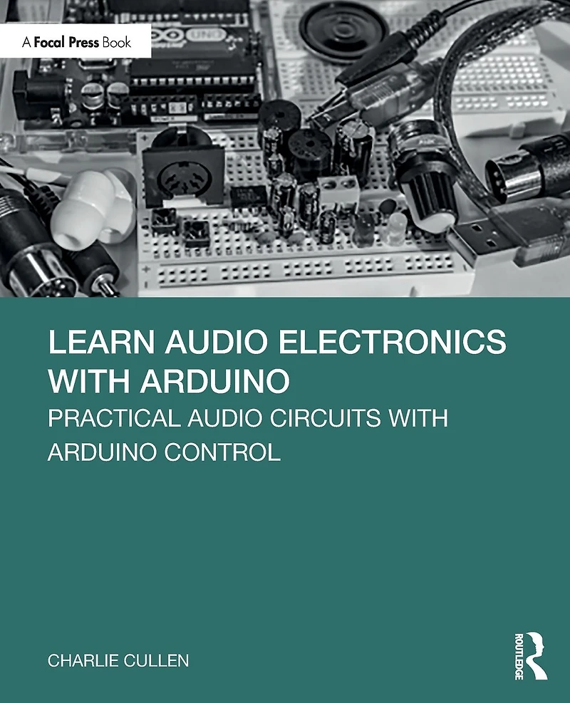 Learn Audio Electronics with Arduino: Practical Circuits Arduino Control