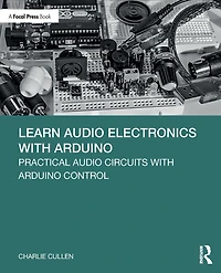 Learn Audio Electronics with Arduino: Practical Circuits Arduino Control