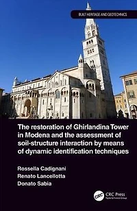 the Restoration of Ghirlandina Tower Modena and Assessment Soil-Structure Interaction by Means Dynamic Identification Techniques