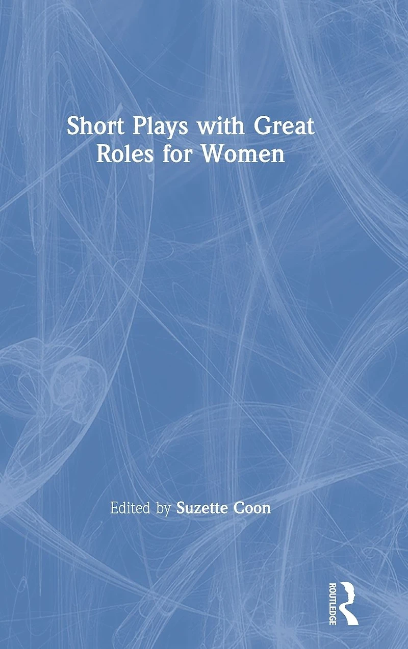 Short Plays with Great Roles for Women