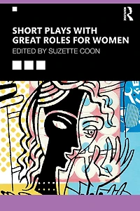 Short Plays with Great Roles for Women