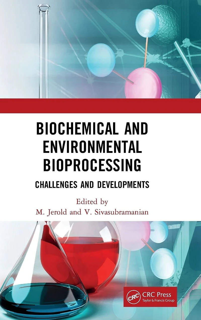 Biochemical and Environmental Bioprocessing: Challenges Developments