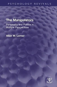 The Manipulators: Personality and Politics Multiple Perspectives