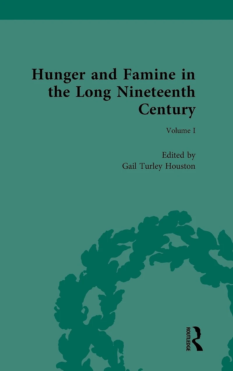 Hunger and Famine the Long Nineteenth Century
