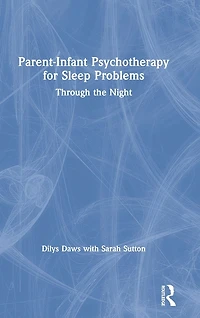 Parent-Infant Psychotherapy for Sleep Problems: Through the Night