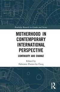 Motherhood Contemporary International Perspective: Continuity and Change