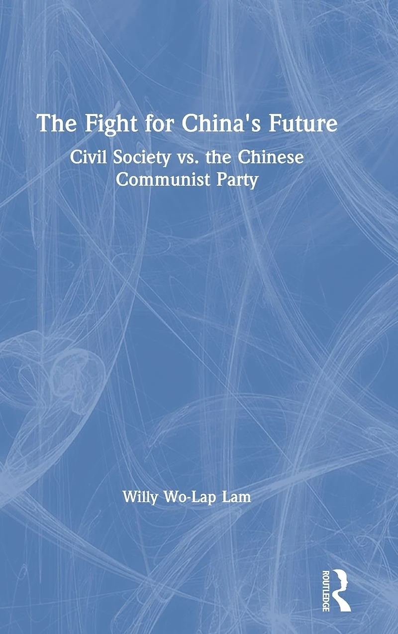 the Fight for China's Future: Civil Society vs. Chinese Communist Party