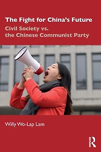 the Fight for China's Future: Civil Society vs. Chinese Communist Party