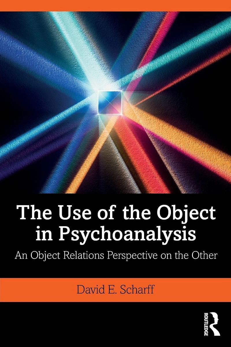 the Use of Object Psychoanalysis: An Relations Perspective on Other