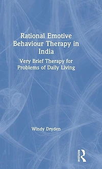 Rational Emotive Behaviour Therapy India: Very Brief for Problems of Daily Living