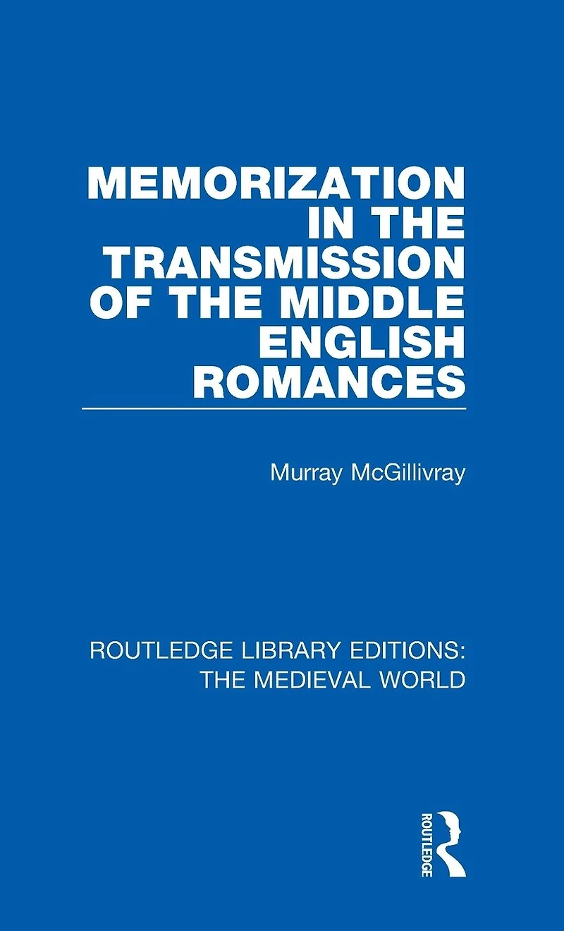 Memorization the Transmission of Middle English Romances