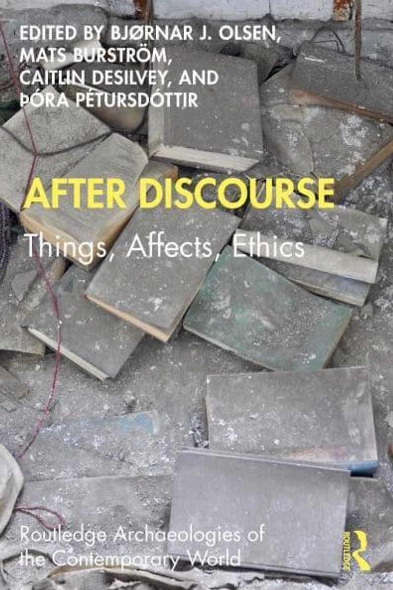 After Discourse: Things, Affects, Ethics
