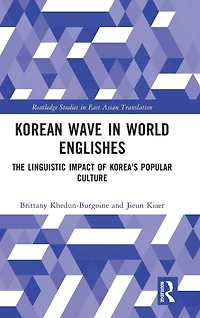 Korean Wave World Englishes: The Linguistic Impact of Korea's Popular Culture