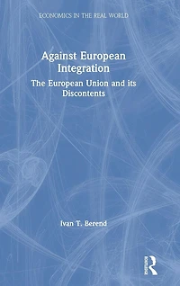 Against European Integration: The Union and its Discontents