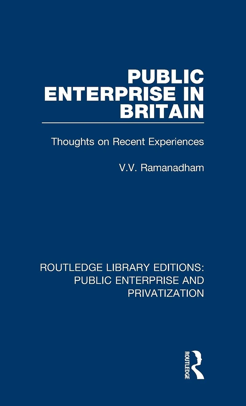 Public Enterprise Britain: Thoughts on Recent Experiences