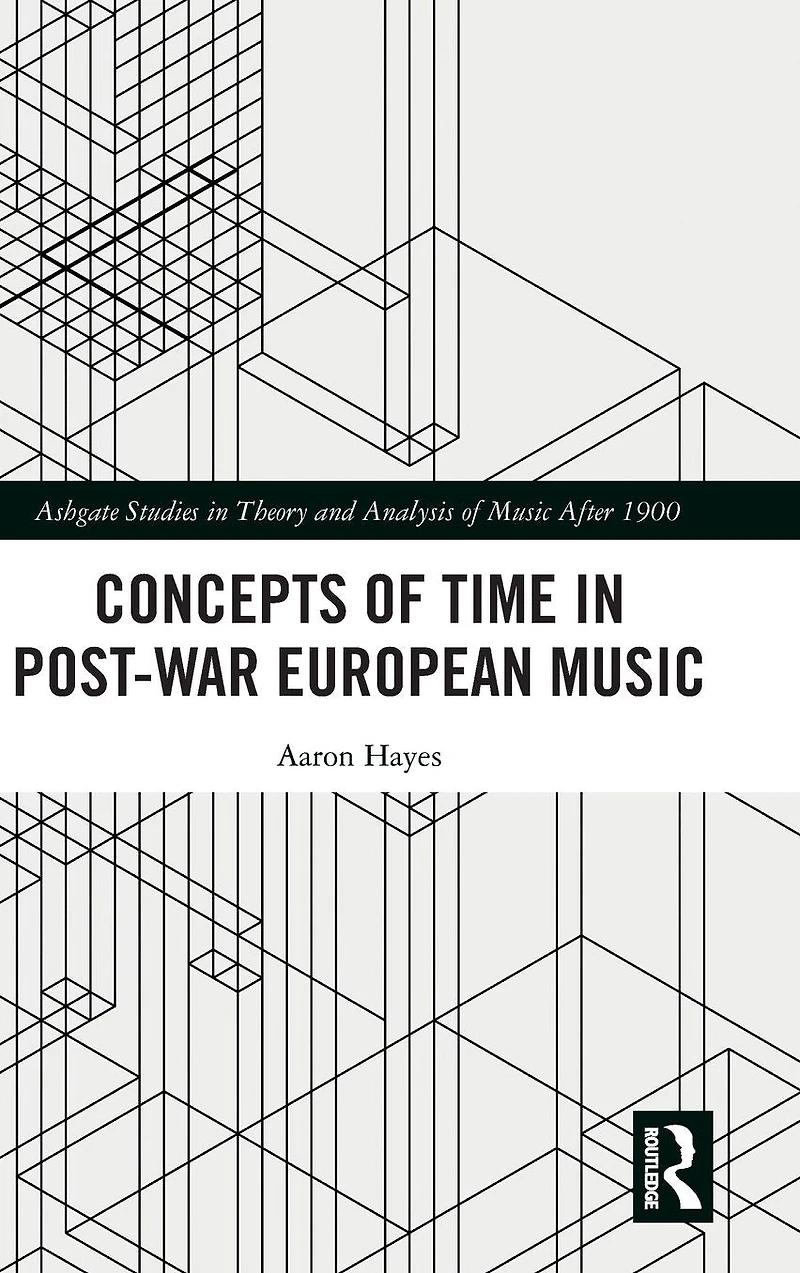 Concepts of Time Post-War European Music