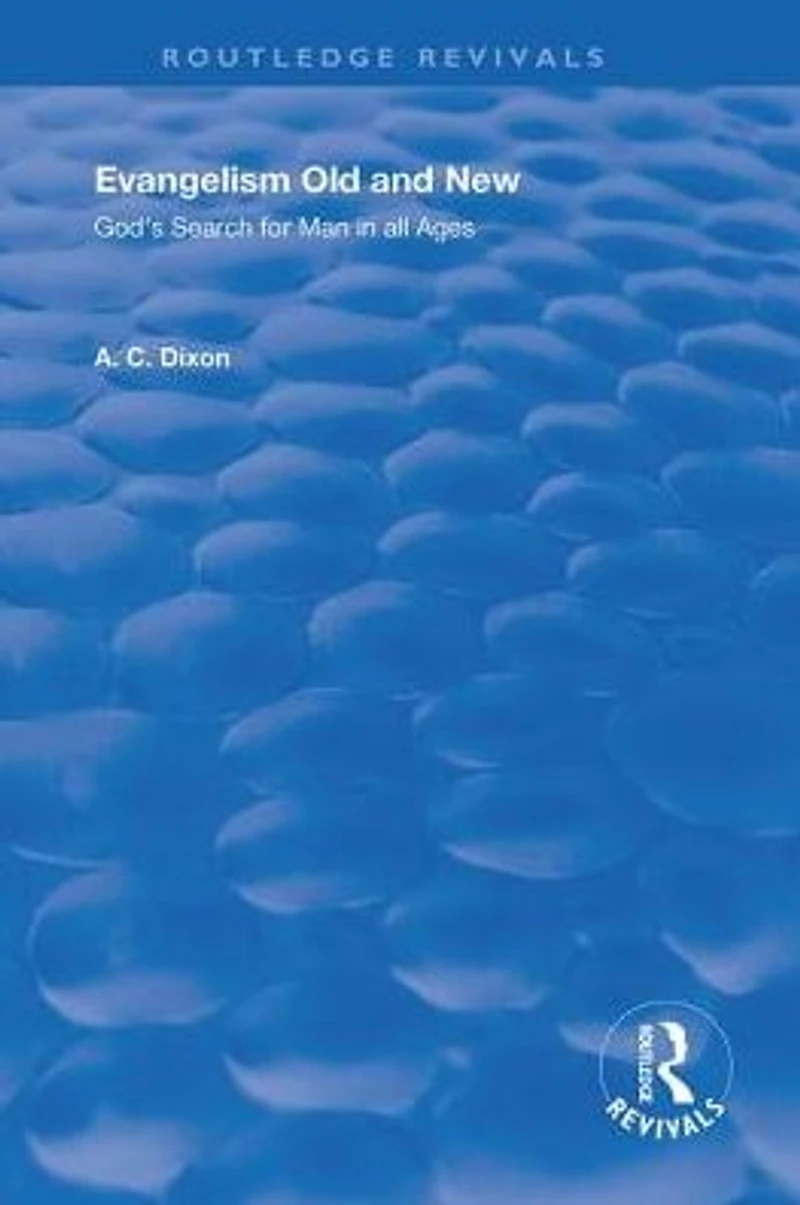 Evangelism Old and New: God's Search For Man All Ages