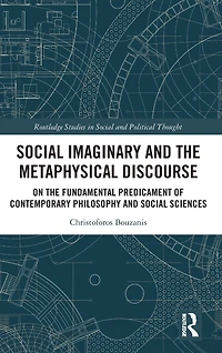 Social Imaginary and the Metaphysical Discourse: On Fundamental Predicament of Contemporary Philosophy Sciences