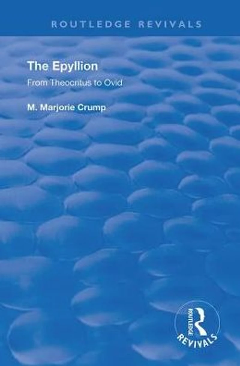 The Epyllion: From Theocritus to Ovid