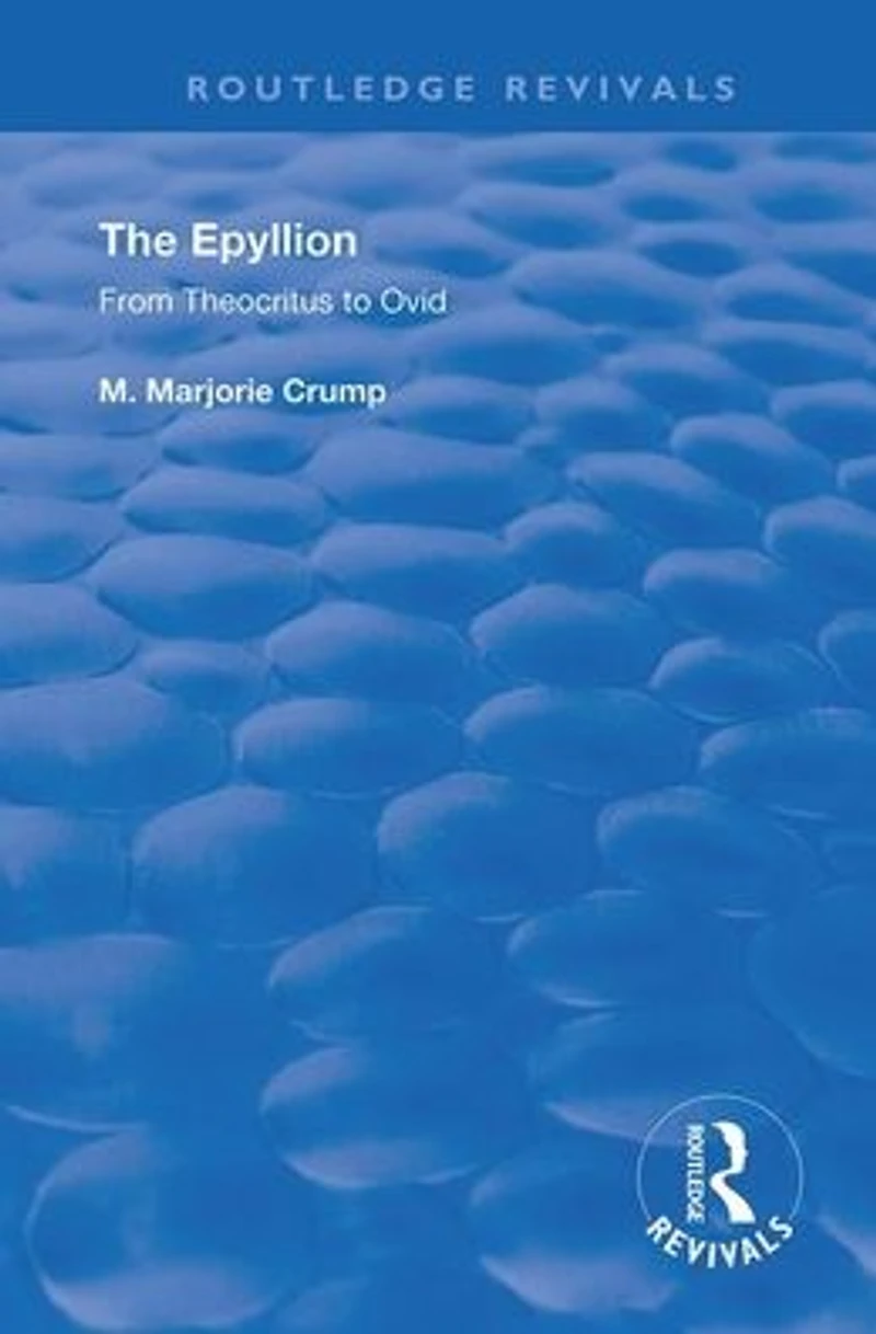 The Epyllion: From Theocritus to Ovid