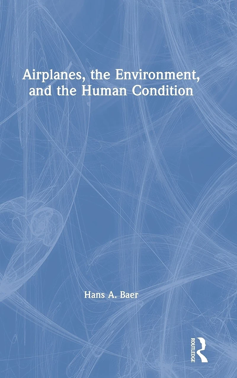 Airplanes, the Environment, and Human Condition
