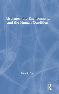 Airplanes, the Environment, and Human Condition