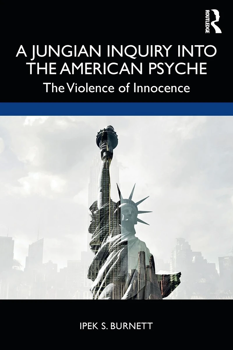 A Jungian Inquiry into The American Psyche: Violence of Innocence