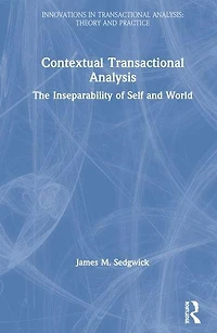 Contextual Transactional Analysis: The Inseparability of Self and World