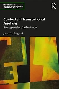 Contextual Transactional Analysis: The Inseparability of Self and World
