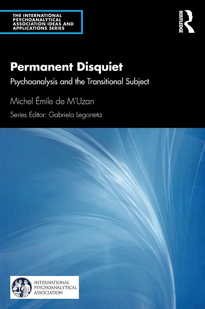 Permanent Disquiet: Psychoanalysis and the Transitional Subject