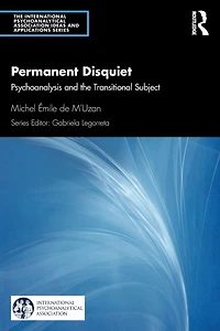 Permanent Disquiet: Psychoanalysis and the Transitional Subject