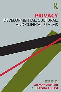 Privacy: Developmental, Cultural, and Clinical Realms