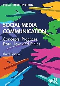 Social Media Communication: Concepts, Practices, Data, Law and Ethics