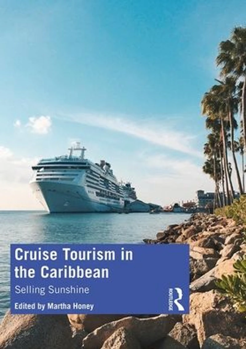 Cruise Tourism the Caribbean: Selling Sunshine