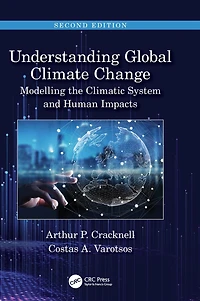 Understanding Global Climate Change: Modelling the Climatic System and Human Impacts