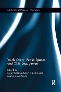 Youth Voices, Public Spaces, and Civic Engagement