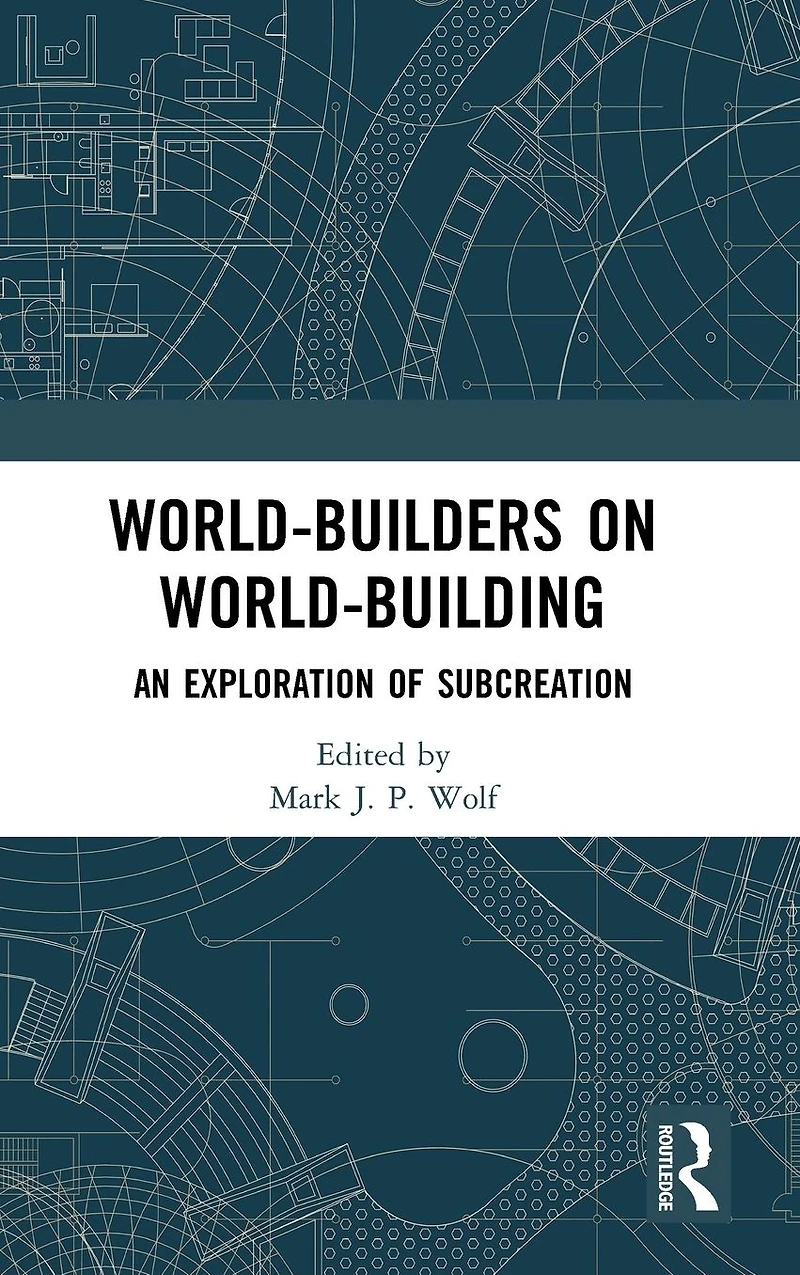 World-Builders on World-Building: An Exploration of Subcreation