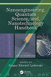 Nanoengineering, Quantum Science, and, Nanotechnology Handbook