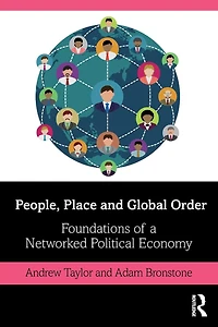 People, Place and Global Order: Foundations of a Networked Political Economy