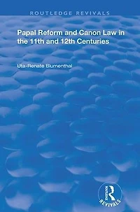 Papal Reform and Canon Law the 11th 12th Centuries