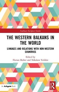 the Western Balkans World: Linkages and Relations with Non-Western Countries