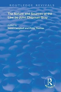 the Nature and Sources of Law by John Chipman Gray