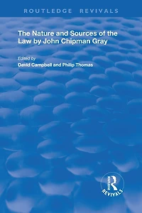 the Nature and Sources of Law by John Chipman Gray
