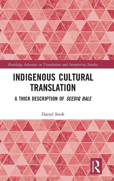 Indigenous Cultural Translation: A Thick Description of Seediq Bale