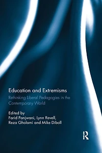 Education and Extremisms: Rethinking Liberal Pedagogies the Contemporary World