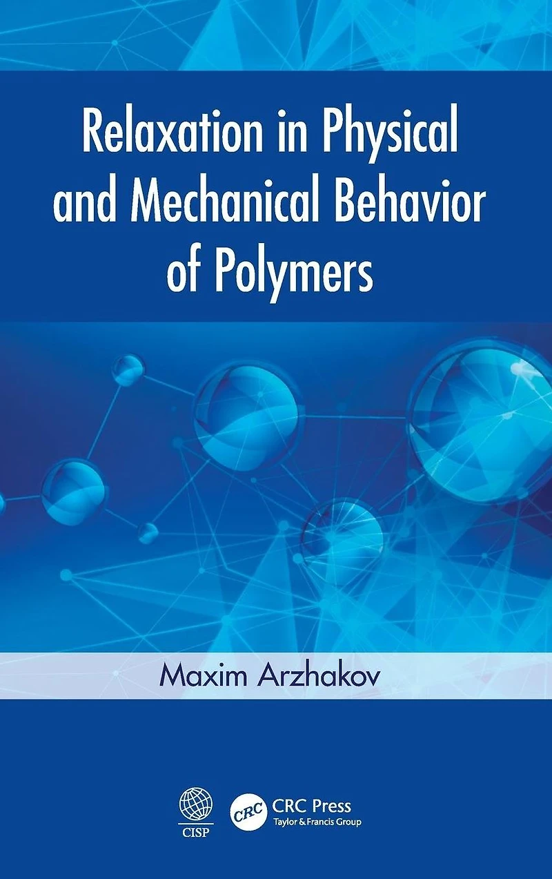 Relaxation Physical and Mechanical Behavior of Polymers