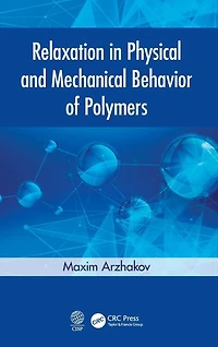 Relaxation Physical and Mechanical Behavior of Polymers