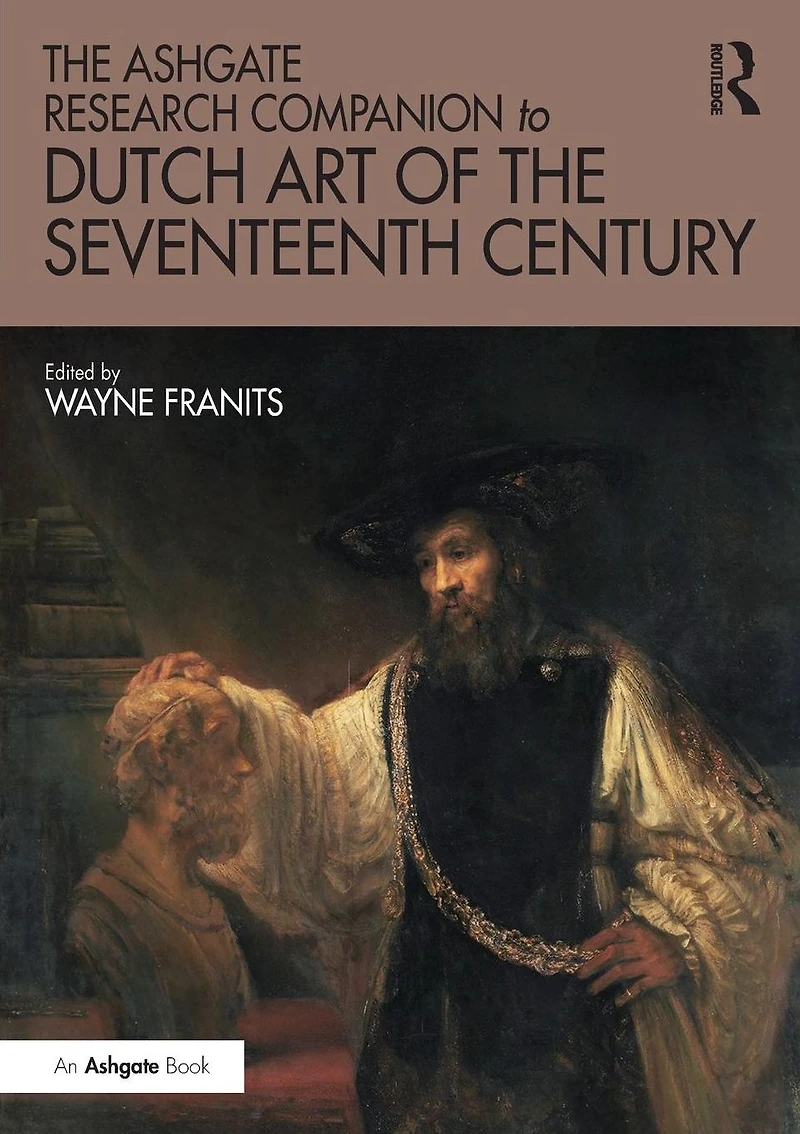the Ashgate Research Companion to Dutch Art of Seventeenth Century