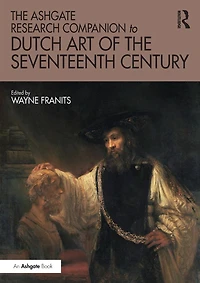 the Ashgate Research Companion to Dutch Art of Seventeenth Century